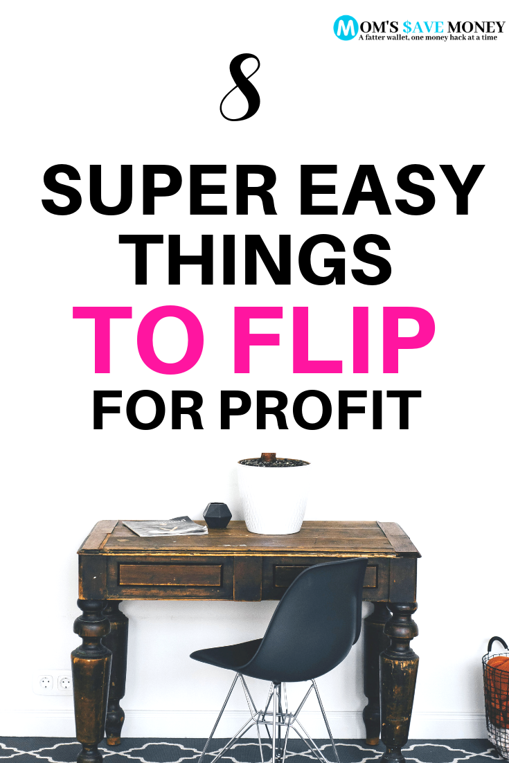 8 Super easy things to flip for profit